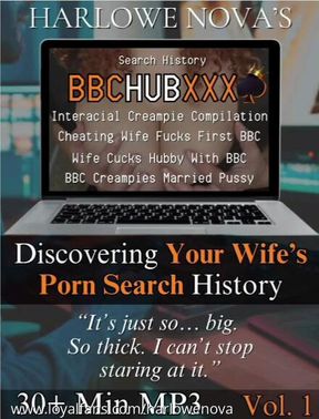 BBCHUBXXX: Discovering Your Wife's Porn Search History