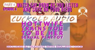 AUDIO ONLY - Pt. 4. The training continues. Hotwife trains you to be her sexual playtoy