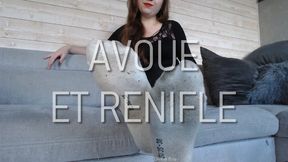 Avoue et renifle