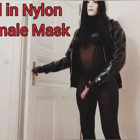 Excited in Nylon and Female Mak