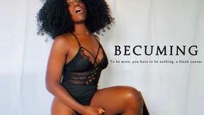 BECUMING (MINE)