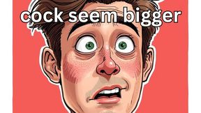 How to make your cock seem bigger