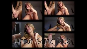 Uncut Stink Dick