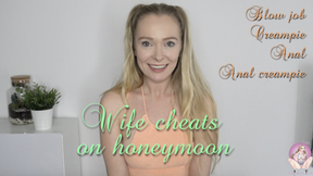 Wife cheats on honeymoon