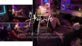 Ｈｏｔｗｉｆｅ - S03E07 - Silver Fox Returns: Three Angles, One Very Naughty Experiment 😏