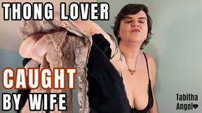 Thong Lover Caught By Wife