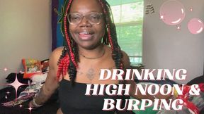 drinking a high noon and burping