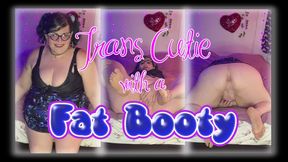 Trans Cutie with a Fat Booty