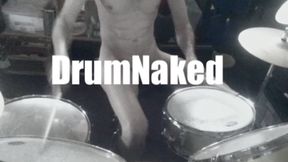 playing the drums naked