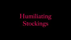 Humiliating stocking feet