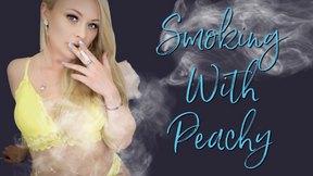 Smoking With Peachy