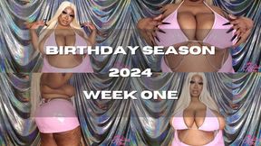 Birthday Season 2024 Week One