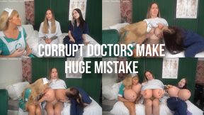 Corrupt Doctors Make Huge Mistake