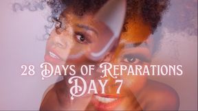 *BNWO* 28 Days of Reparations - Day 7