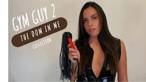 GYM GUY 2 SPH BDSM CASTRATION ( THE DOM IN ME COLLECTION )