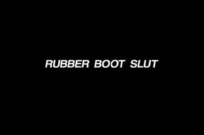 AMANDA WILDEFRYE'S RUBBER BOOT SLUT