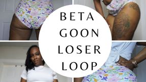 Beta Goon Loser Loop
