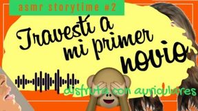 Asmr Storytime #2 Travesti A Mi Primer Novio Real [audio Only] Susurros Argentina