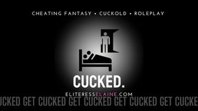 Cucked (a cuck's fantasy)