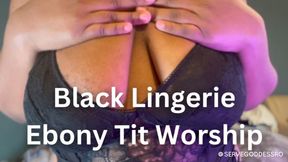 Black Lingerie Ebony Tit Worship - Royal Ro hd mp4 1080p