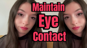 Maintain Eye Contact